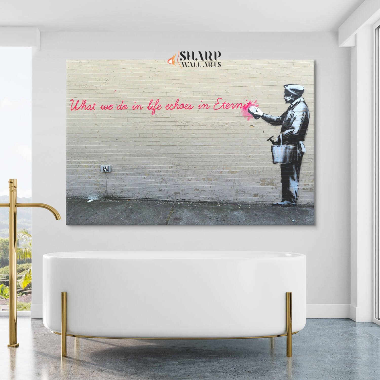 Banksy - What We Do In Life Echoes In Eternity Wall Art Canvas - SharpWallArts