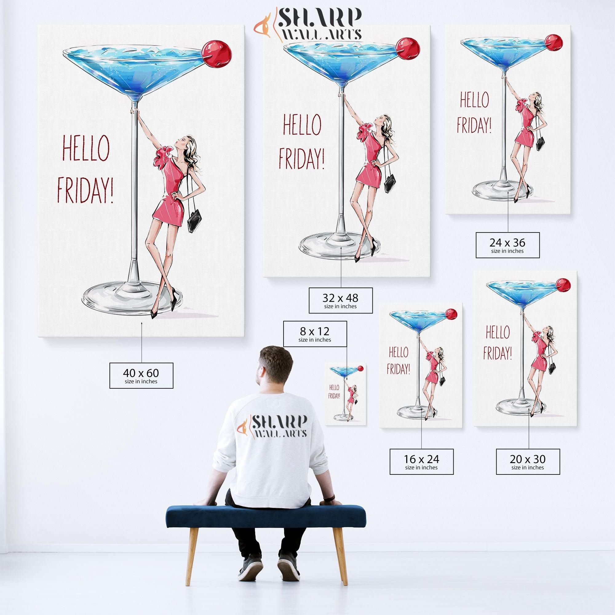 Hello Friday Martini - Fashion Wall Art Canvas - SharpWallArts